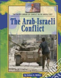 Arab-israeli Conflict libro in lingua di Miller Debra A., Miller Debra A. (EDT)
