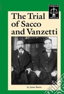 The Trial of Sacco and Vanzetti libro in lingua di Barter James
