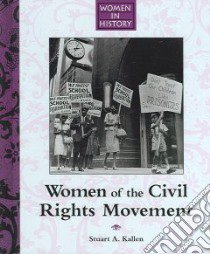 Women of the Civil Rights Movement libro in lingua di Kallen Stuart A.