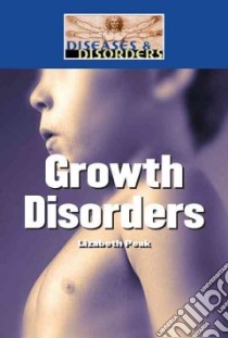 Growth Disorders libro in lingua di Peak Lizabeth