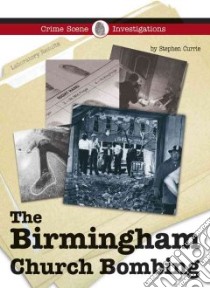 The Birmingham Church Bombing libro in lingua di Currie Stephen