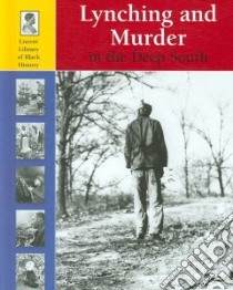 Lynching And Murder in the Deep South libro in lingua di Uschan Michael V.