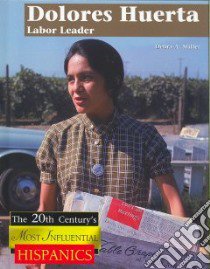 Dolores Huerta, Labor Leader libro in lingua di Miller Debra A.