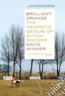 Brilliant Orange libro in lingua di Winner David, Foer Franklin (INT)