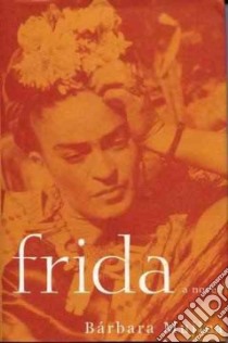 Frida libro in lingua di Mujica Barbara