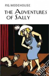 The Adventures of Sally libro in lingua di Wodehouse P. G.