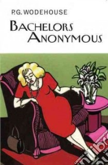 Bachelors Anonymous libro in lingua di Wodehouse P. G.