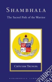Shambhala libro in lingua di Trungpa Chogyam, Gimian Carolyn Rose