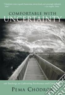 Comfortable with Uncertainty libro in lingua di Chodron Pema, Sell Emily Hilburn (COM)