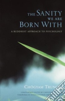 The Sanity We Are Born With libro in lingua di Trungpa Chogyam, Goleman Daniel (FRW)
