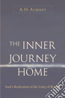 The Inner Journey Home libro in lingua di Almaas A. H.