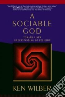 A Sociable God libro in lingua di Wilber Ken
