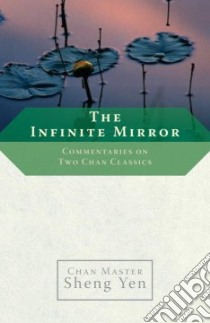 The Infinite Mirror libro in lingua di Shengyan