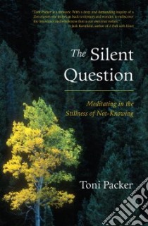 The Silent Question libro in lingua di Packer Toni, Canfield John V. (INT)