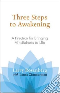 Three Steps to Awakening libro in lingua di Rosenberg Larry, Zimmerman Laura (CON)