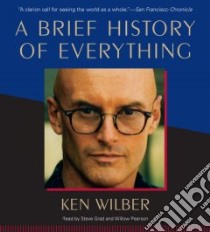A Brief History of Everything libro in lingua di Wilber Ken, Grad Steve (NRT), Pearson Willow (NRT)