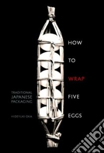 How to Wrap Five Eggs libro in lingua di Oka Hideyuki, Sakai Michikazu (PHT)
