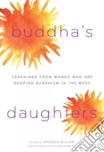 Buddha's Daughters libro in lingua di Miller Andrea (EDT), Shambhala Sun (COR)