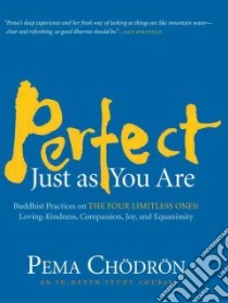 Perfect Just As You Are (CD Audiobook) libro in lingua di Chodron Pema
