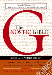 The Gnostic Bible libro in lingua di Barnstone Willis (EDT), Meyer Marvin (EDT)