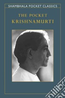 The Pocket Krishnamurti libro in lingua di Krishnamurti Jiddu, Mccoy Ray (INT)