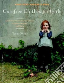 Carefree Clothes for Girls libro in lingua di Okawa Junko