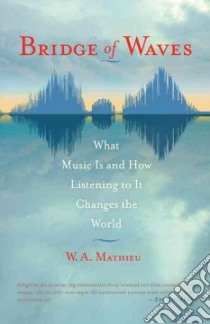 Bridge of Waves libro in lingua di Mathieu W. A.