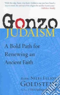 Gonzo Judaism libro in lingua di Goldstein Niles Elliot