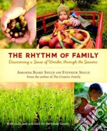 The Rhythm of Family libro in lingua di Soule Amanda Blake, Soule Stephen