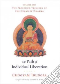 The Path of Individual Liberation libro in lingua di Trungpa Chogyam, Lief Judith L. (COM)