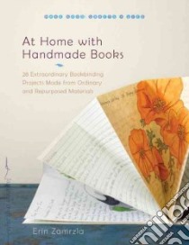 At Home With Handmade Books libro in lingua di Zamrzla Erin