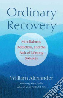 Ordinary Recovery libro in lingua di Alexander William, Griffin Kevin (FRW), Tanahashi Kazuaki (CON)