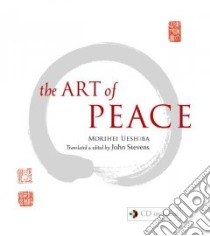 The Art of Peace libro in lingua di Ueshiba Morihei, Stevens John (TRN)