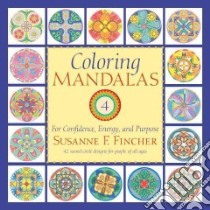 Coloring Mandalas 4 libro in lingua di Fincher Susanne F.