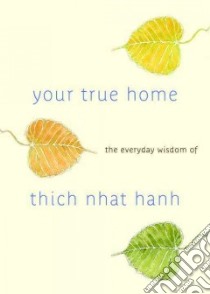 Your True Home libro in lingua di McLeod Melvin (EDT), Nhat Hanh Thich (CON)
