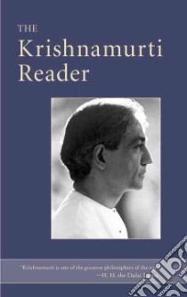 The Krishnamurti Reader libro in lingua di Krishnamurti J.