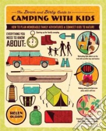 The Down and Dirty Guide to Camping With Kids libro in lingua di Olsson Helen, Reifsnyder Scotty (ILT)