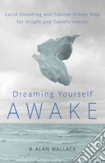 Dreaming Yourself Awake libro in lingua di Wallace B. Alan, Hodel Brian (EDT)