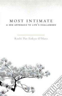 Most Intimate libro in lingua di O'hara Roshi Pat Enkyo, Halifax Roshi Joan (FRW)