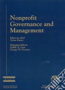 Nonprofit Governance and Management libro in lingua di Futter Victor (EDT), Cion Judith A., Overton George W.