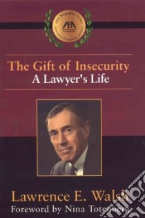 The Gift of Insecurity libro in lingua di Walsh Lawrence E.