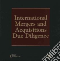 International Mergers and Acquisitions Due Diligence libro in lingua di Not Available (NA)