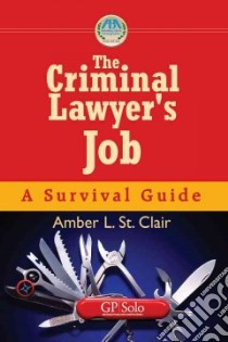 The Criminal Lawyer's Job libro in lingua di St. Clair Amber