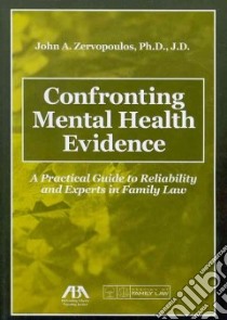 Confronting Mental Health Evidence libro in lingua di Zervopoulos John A. Ph.D.