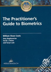 The Practitioner's Guide to Biometrics libro in lingua di Sloan William Coats (EDT), Bagdasarian Amy (EDT), Helou Tarek (EDT), Lam Taryn (EDT)