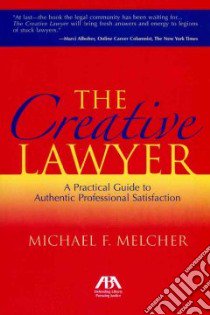 The Creative Lawyer libro in lingua di Melcher Michael F.