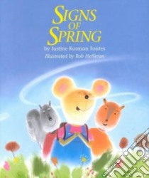 Signs of Spring libro in lingua di Fontes Justine, Hefferan Rob (ILT)
