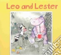 Leo and Lester libro in lingua di Bloom Becky, Biet Pascal (ILT)