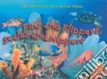 Fins and Flippers, Scales and Nippers libro in lingua di Garrett Ann, Higney Gene-Michael