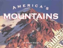 America's Mountains libro in lingua di Staub Frank J.